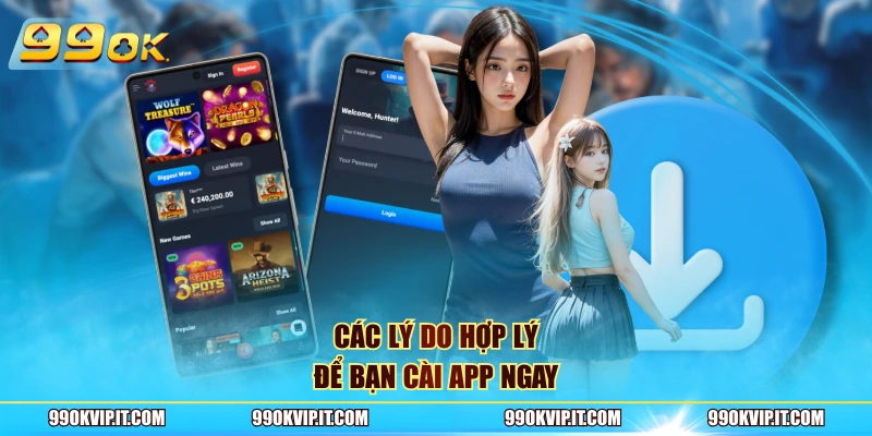 Các lý do hợp lý để bạn cài app ngay