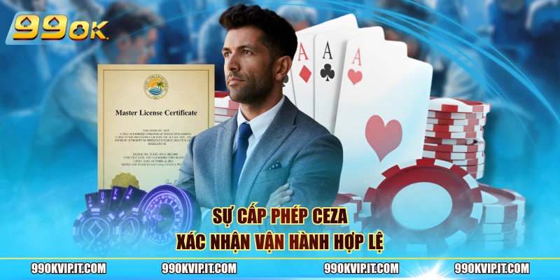 Sự cấp phép CEZA xác nhận vận hành hợp lệ